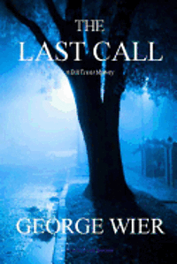 bokomslag The Last Call: A Bill Travis Mystery