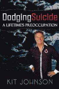 bokomslag Dodging Suicide - A Lifetime's Preoccupation