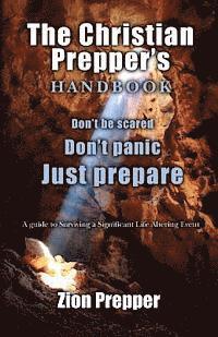 bokomslag The Christian Prepper's Handbook: A Guide to Surviving a Significant Life Altering Event