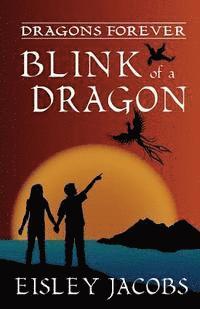Dragons Forever - Blink of a Dragon 1