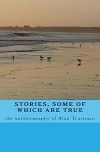 Alan Trustman - stories, some of which are true, Häftad