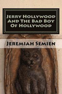Jerry Hollywood And The Bad Boy Of Hollywood: The Strange And Weird Fact Files: The Symbol Man 1