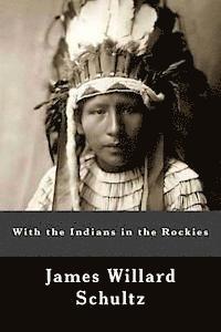 With the Indians in the Rockies