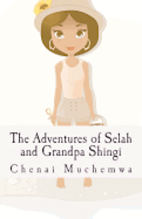 bokomslag The Adventures of Selah and Grandpa Shingi
