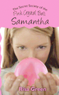 bokomslag The Secret Society of the Pink Crystal Ball: Samantha