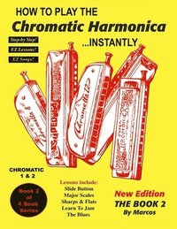 bokomslag How To Play The Chromatic Harmonica Instantly: The Book 2