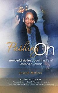 bokomslag Pushing On: Wonderful stories about the life of Josephine Jordan