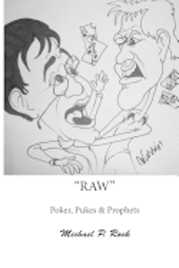 Michael P. Rock - RAW, Poker, Pukes and Prophets, Häftad