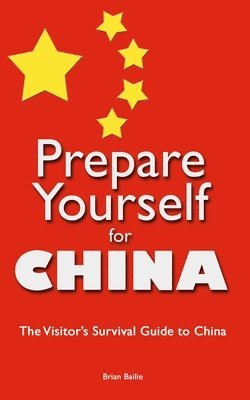 Brian Bailie - Prepare Yourself for China, Häftad