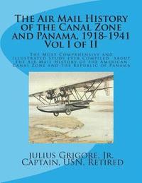 bokomslag The Air Mail History of the Canal Zone and Panama, 1918-1941