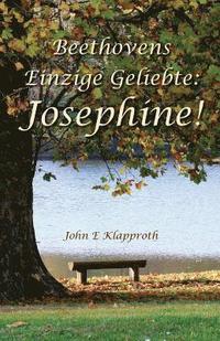 bokomslag Beethovens Einzige Geliebte: Josephine!