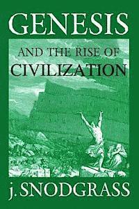 Genesis and the Rise of Civilization