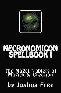 bokomslag Necronomicon Spellbook I: The Magan Tablets of Magick & Creation