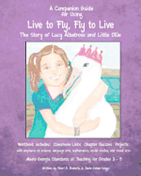 Scott L. Roberts - A Companion Guide for Using Live to Fly, Fly to Live, Häftad