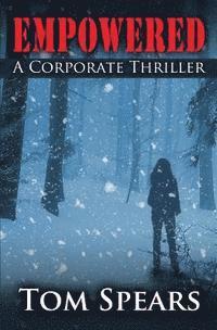 bokomslag Empowered: A Corporate Thriller