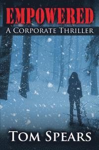 Tom Spears - Empowered: A Corporate Thriller, Häftad