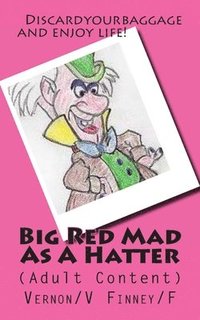 bokomslag Big Red Mad As A Hatter