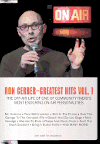 bokomslag Greatest Hits Vol. 1: The off-air life of one of community radio's most enduring on-air personalities