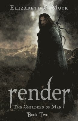 Render (The Children of Man, #2) 1