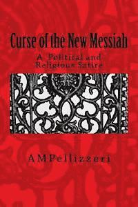 curse of the new messiah: from god, though us, to you 1