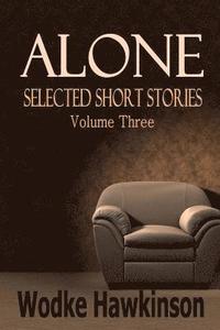 bokomslag Alone: Selected Short Stories Vol. Three
