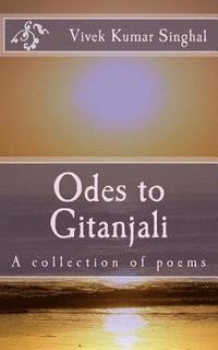 bokomslag Odes to Gitanjali: A collection of poems