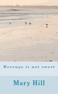 Revenge is not sweet 1