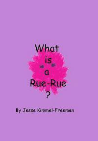 What is a Rue-Rue? 1