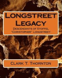 bokomslag Longstreet Legacy: Descendants of Stoffel 'Christopher' Longstreet