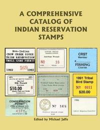 bokomslag A Comprehensive Catalog of Indian Reservation Stamps