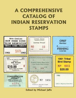 bokomslag A Comprehensive Catalog of Indian Reservation Stamps