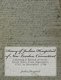 bokomslag Diary of Joshua Hempstead of New London, Connecticut: Covering A Period of Forty-Seven Years From September, 1711, to November, 1758