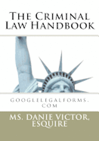 bokomslag The Criminal Law Handbook: googlelegalforms.com