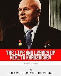Charles River - Russian Legends: The Life and Legacy of Nikita Khrushchev, Häftad