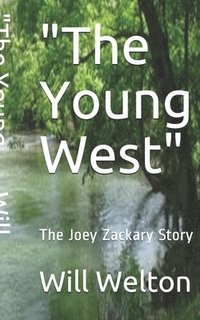 bokomslag The Young West: The Joey Zackary Story