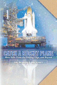 bokomslag Catch A Rocket Plane: More Tales from the Cutting Edge, and Beyond