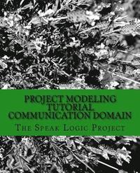 bokomslag Project Modeling Tutorial Communication Domain