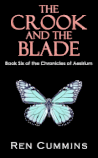 bokomslag The Crook and the Blade: Chronicles of Aesirium