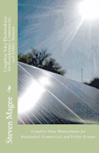 bokomslag Complete Solar Photovoltaics for Residential, Commercial, and Utility Systems