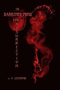 bokomslag The Darkened Mind: Book 1 Resurrection