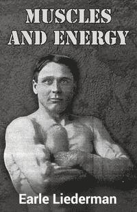 bokomslag Muscles and Energy: (Original Version, Restored)