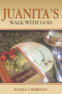 Juanita's walk with God 1