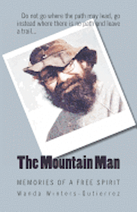 bokomslag The Mountain Man: Memories of a Free Spirit