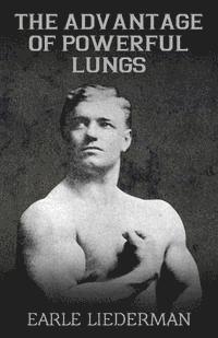 bokomslag The Advantage of Powerful Lungs: (Original Version, Restored)