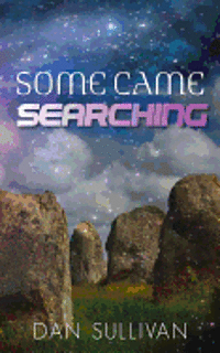 Dan Sullivan - Some Came Searching, Häftad