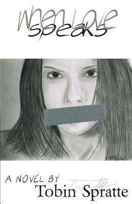 Tobin Spratte - When Love Speaks, Häftad