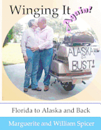bokomslag Winging It Again!!: Florida to Alaska and Back