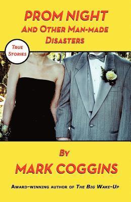 Prom Night and Other Man-made Disasters 1