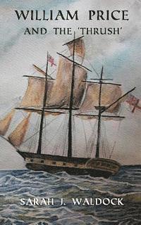 Sarah Waldock - William Price and the 'Thrush', Häftad
