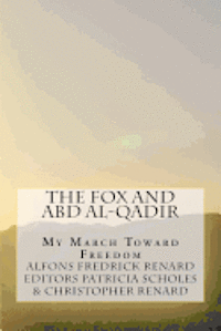 bokomslag The Fox and Abd al-Qadir: My March Toward Freedom as Told by a Prisoner of the Third Jihad